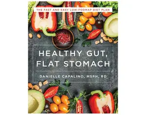 Healthy Gut, Flat Stomach: The Fast and Easy Low-FODMAP Diet Plan Paperback – January 10, 2017
