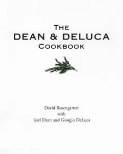 USED-The Dean and DeLuca Cookbook by Rosengarten, David (Paperback)