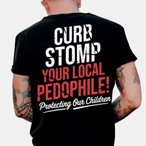 CURB STOMP YOUR LOCAL P3DOPHILE Graphic Tee Pure Cotton Casual T-Shirt Trendy Tops Perfect Gift