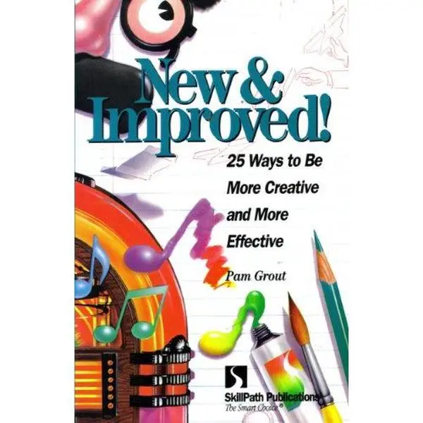 USED-New & Improved: 25 Ways to Be More Creative & More Effective by Pam Grout (Paperback)
