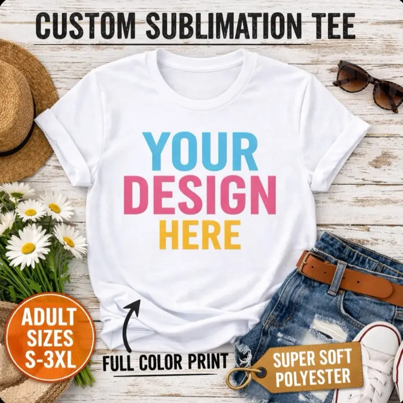 Custom Sublimation T-Shirt for Adults | Personalized Graphic Tee | Full Color Print Shirt | Unisex Polyester Tee S–3XL | Custom Design Shirt