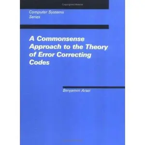 USED-A Commonsense Approach to the Theory of Error-Correcting Codes by Arazi, Benjamin (Hardcover)