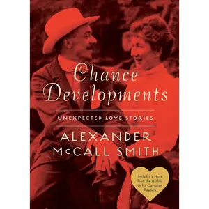 USED-Chance Developments: Unexpected Love Stories by Alexander McCall Smith (Paperback)