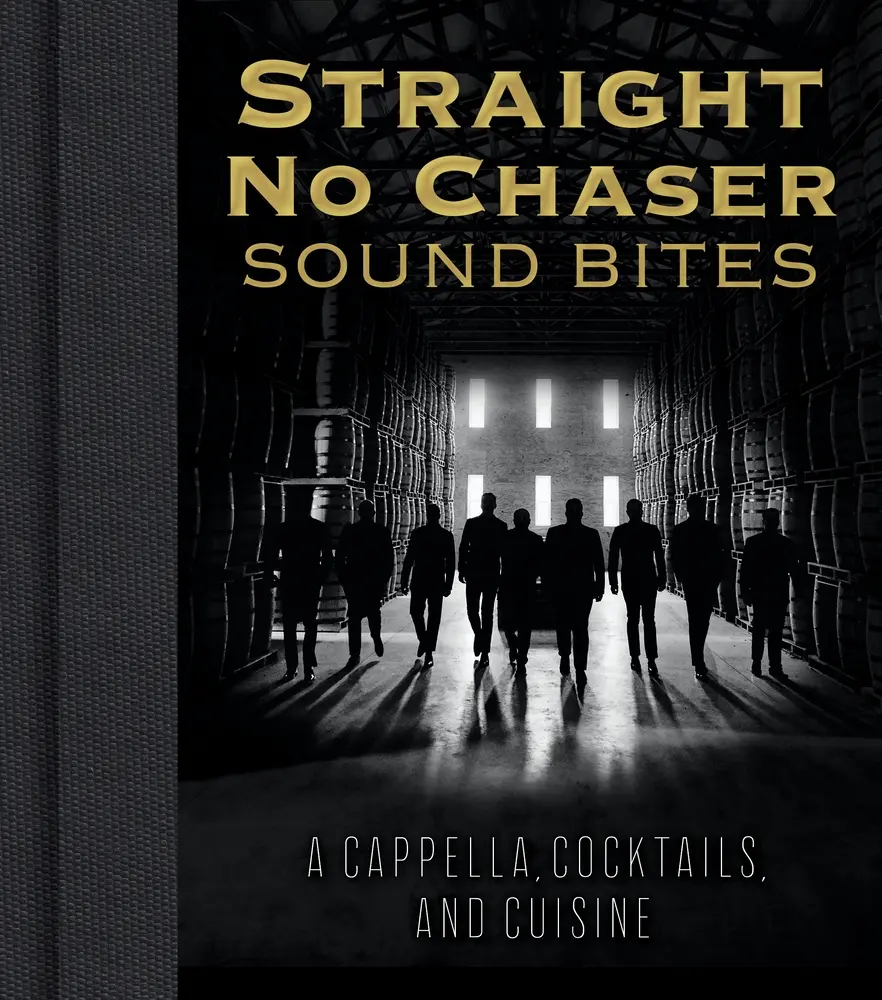 USED-Straight No Chaser Sound Bites: A Cappella, Cocktails, and Cuisine by Straight No Chaser Inc (Hardcover)