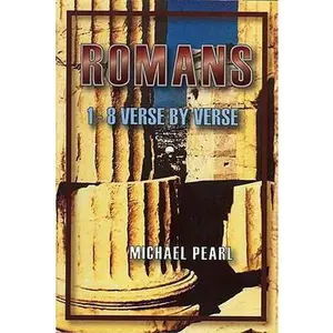 USED-Romans 1-8 Verse by Verse by Michael Pearl (Paperback)
