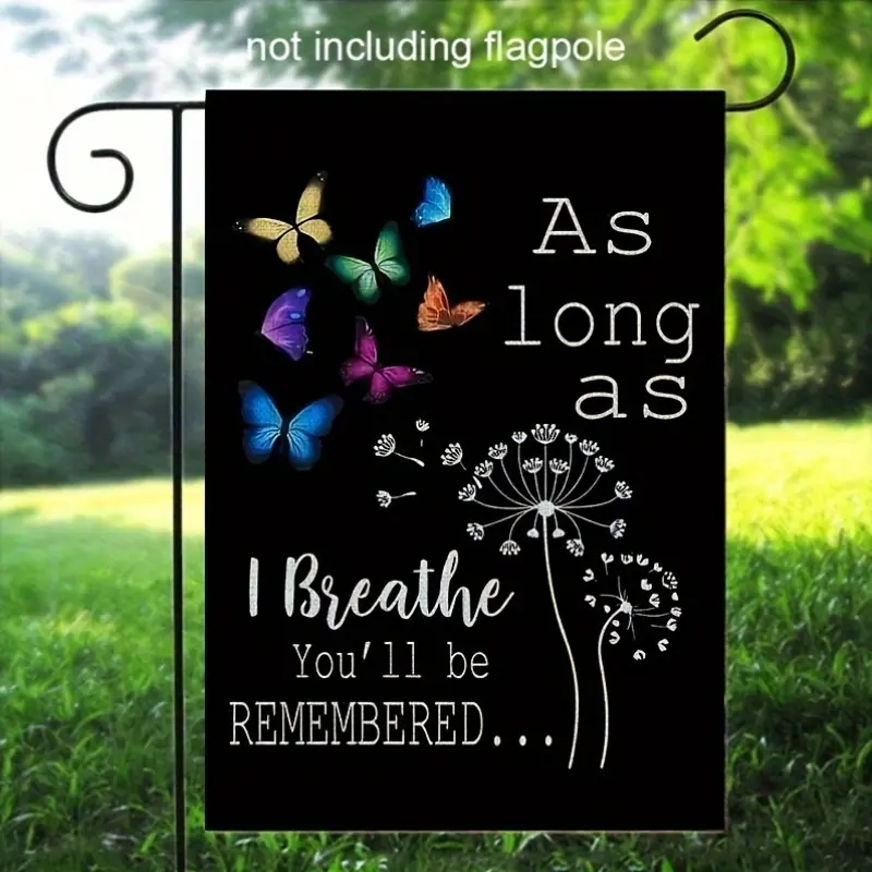 PAUSEBOLL Garden Flag for Memorial Purposes, Featuring The Phrase 'As Long As I Breathe, You'Ll Be Remembered'.  Is Designed for Outdoor Use, Suitable for Graves And Garden Decorations (FLAG ONLY)