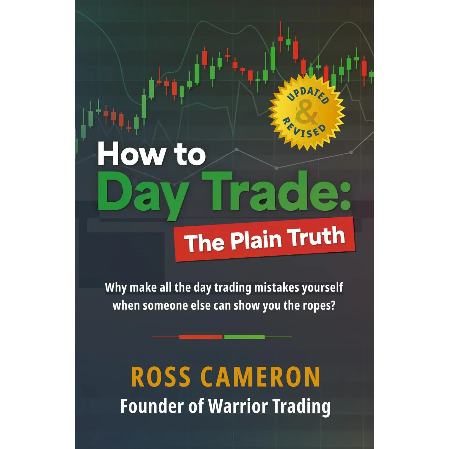 How to Day Trade: The Plain Truth Book.