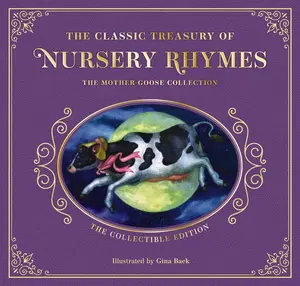 The Complete Collection of Mother Goose Nursery Rhymes: The Collectible Leather Edition by Mother Goose||Gina Baek [Hardback Book]