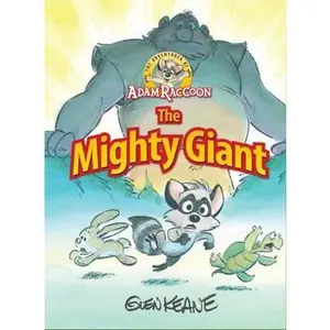 USED-Adventures of Adam Raccoon: Mighty Giant by Keane, Glen (Hardcover)