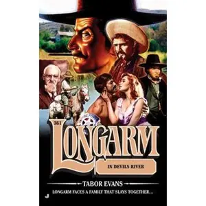 USED-Longarm 361: Longarm In Devils River by Tabor Evans (Unknown)