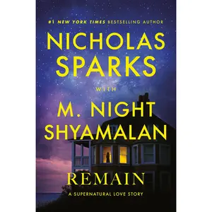 Remain: A Supernatural Love Story -- Nicholas Sparks - Hardcover