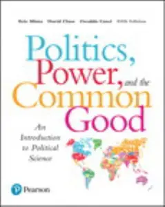 USED-Politics, Power and the Common Good: An Introduction to Political Science (5th Edition) by Eric Mintz (Paperback)