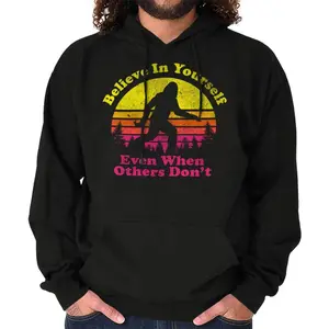 Believe In Yourself Funny Bigfoot Sasquatch Hoodie Hooded Sweatshirt Men Women
