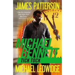 USED-Tick Tock (A Michael Bennett Thriller, 4) by James Patterson (Paperback)