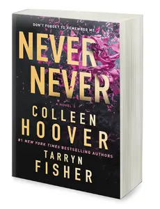 Never Never: A Romantic Suspense Novel Book of Love and Fate by Colleen Hoover & Tarryn Fisher (Paperback)