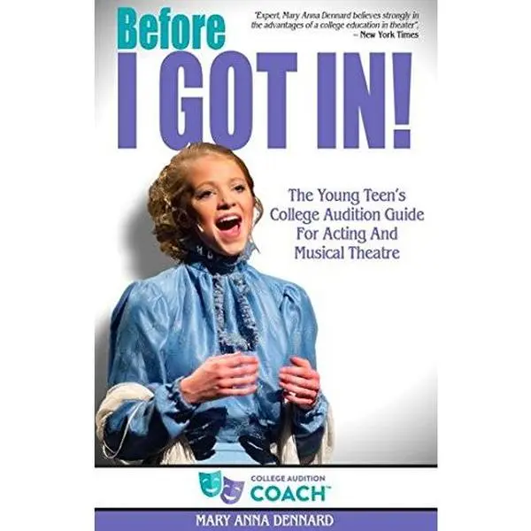 USED Book - Before I GOT IN! The Young Teen's College Audition Guide For Acting And Musical Theatre by Mary Anna Dennard (Paperback) - english