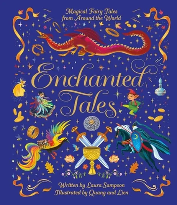 Enchanted Tales: Illustrated Fantasy Children's Book with Wizards, Adventures & Creatures - Magical Stories from Around the World by Laura Sampson, Hardcover