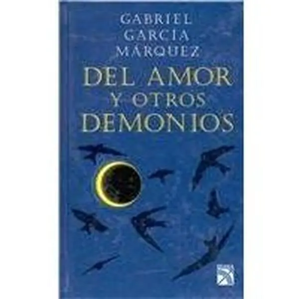 USED Book - Del amor y otros demonios / Of Love and Other Demons (Spanish Edition) by Gabriel Garcia Marquez (Hardcover) - spanish