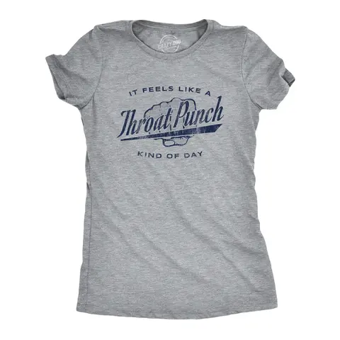 Womens It Feels Like A Throat Punch Kind Of Day T Shirt Funny Bad Mood Graphic Novelty Tee Funny Womens T Shirts Cute Vintage Graphic Tee Funny Sarcastic Top Women's Novelty Tees Light Grey