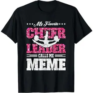 My Favorite Cheerleader Calls Me Meme Funny Cheerleading T-Shirt