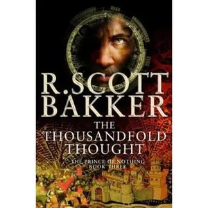 USED-The Thousandfold Thought: The Prince of Nothing, Book Three by R. Scott Bakker (Paperback)