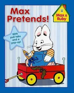 USED-Max Pretends! (Max and Ruby) by Grosset & Dunlap (Hardcover)