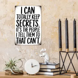 1pc Funny Sarcastic Quote Vintage Metal Tin Sign - "I Can Totally Keep Secrets, It's the People I Tell Them to That Can't" - Rustic Wall Art Decor for Home, Farmhouse, for Man Cave, Bar, Pub, Club - Unique Gift Idea, Vintage Tin Sign