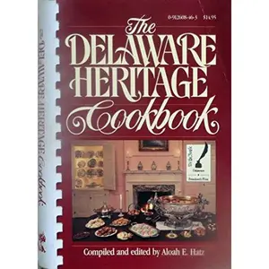 USED-The Delaware Heritage Cookbook by Aloah E. Hatz (Paperback)