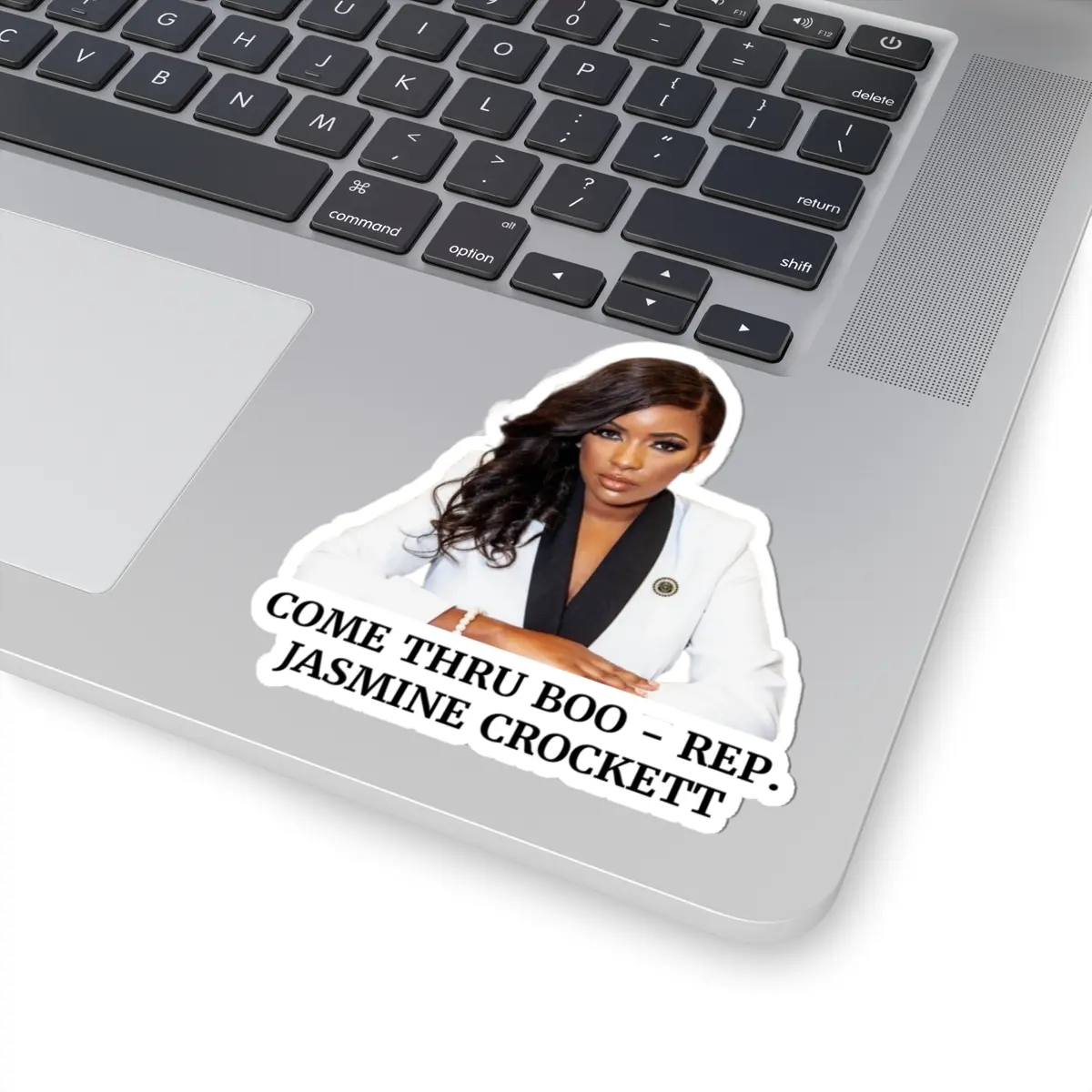 Rep Jasmine Crockett Sticker "Come Thru Boo" - Political Satire Decal - Feminist Merch - Protest Stickers