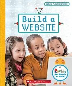 USED-Build a Website (Rookie Get Ready to Code) by Atkins, Marcie Flinchum (Paperback)