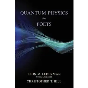 Quantum Physics for Poets -- Leon M. Lederman, Paperback