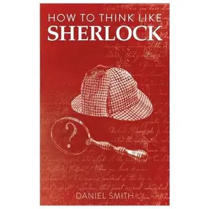 USED-How to Think Like Sherlock: Volume 1 by Smith, Daniel (Paperback)