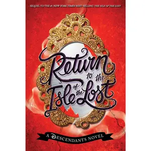 USED-Return to the Isle of the Lost-A Descendants Novel, Book 2: A Descendants Novel by de la Cruz, Melissa (Hardcover)