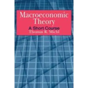 USED-Macroeconomic Theory: A Short Course by Michl, Thomas R. (Paperback)
