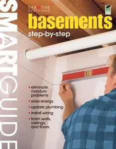 USED-Smart Guide Basements: Step by Step by Editors of Creative Homeowner (Paperback)