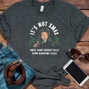 It's Not Christmas Until Hans Gruber Falls Shirt Classic T-Shirt