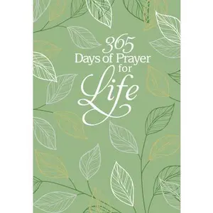 USED-365 Days of Prayer for Life: Daily Prayer Devotional by Broadstreet Publishing Group LLC (Imitation Leather)