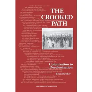 USED-The Crooked Path: Colonization to Decolonization by Brian Hawker (Paperback)