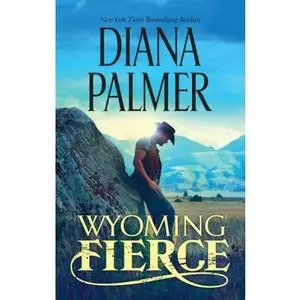 USED-Wyoming Fierce by Palmer, Diana (Hardcover)