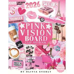 Pink Vision Board Clip Art Book: Pink Power for Your Dreams, An Extensive Collection of Inspiring Images, Quotes, and Affirmations for Personal ... year features with vibrant, feminine clip art Paperback – Large Print, December 25, 2023