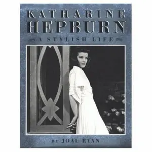 USED-Katharine Hepburn: A Stylish Life by Joal Ryan (Hardcover)