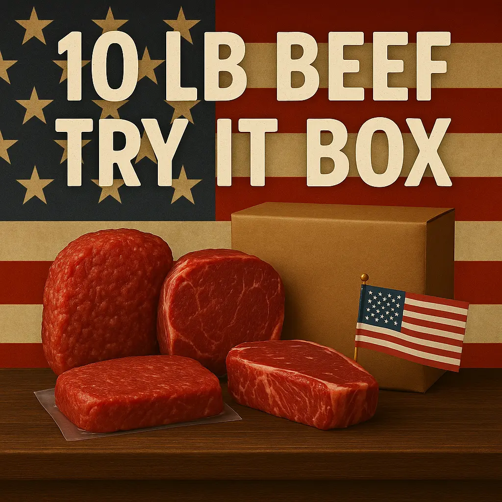 THE “TRY-IT” BOX – 10 LBS OF PREMIUM AMERICAN BEEF THE “TRY-IT” BOX – 10 LBS OF PREMIUM AMERICAN BEEF