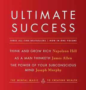 USED-Ultimate Success Featuring: Think and Grow Rich, as a Man Thinketh, and the Power of Your Subconscious Mind: The Mental Magic to Creating Wealth by Hill, Napoleon (Paperback)