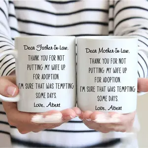 Personalized [SEND CUSTOM VIA MESSENGER] From Son-In-Law, Thank You For Not Putting My Wife Up For Adoption Mug, Wedding Gifts For Father-In-Law, Gifts For Mother In Law Funny Gift For Parents-In-Law On Christmas Anniversary