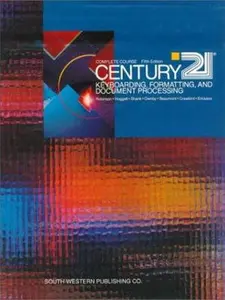 USED-CENTURY 21 Keyboarding, Formatting, and Document Processing: Complete Course, Lessons 1 - 300 by Jerry W. Robinson (Hardcover)