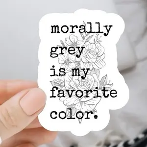Bookish Sticker – Morally Grey Is My Favorite Color – Dark Romance Aesthetic - Sticker for Ereader, Kindle, Laptop, Water Bottle - Waterproof Removable Decal Permanent