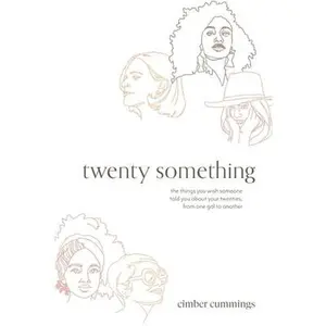 USED-twenty something: the things you wish someone told you about your twenties, from one gal to another by Cummings, Cimber (Paperback)