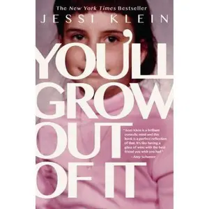 USED-You'll Grow Out of It by Klein, Jessi (Hardcover)