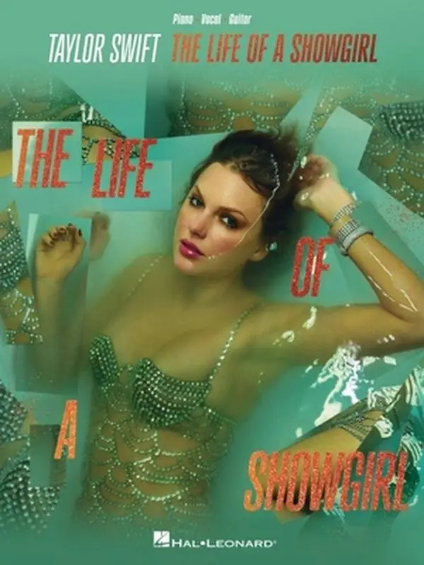 Taylor Swift - The Life of a Showgirl: All 12 Songs from the Album Arranged for Piano, Voice, and Guitar -- Taylor Swift, Paperback