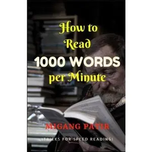 USED-How to Read 1000 Words per Minute: Speed Reading Tricks by Patir, Migang (Paperback)